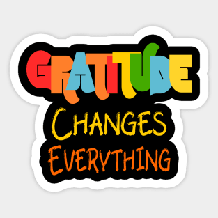 Gratitude Changes Everything Sticker